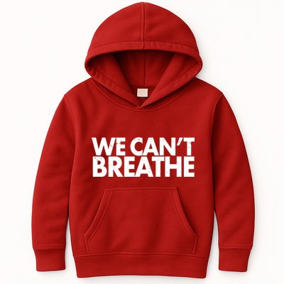 We Can't Breathe Protest Support Civil Rights Kids Hoodie