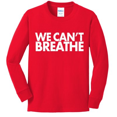 We Can't Breathe Protest Support Civil Rights Kids Long Sleeve Shirt