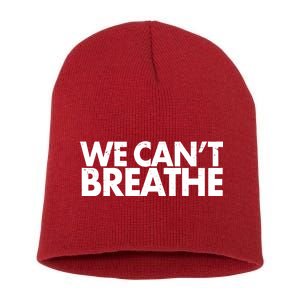 We Can't Breathe Protest Support Civil Rights Short Acrylic Beanie