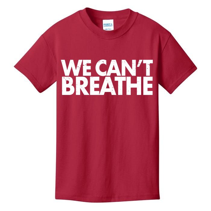 We Can't Breathe Protest Support Civil Rights Kids T-Shirt