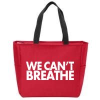 We Can't Breathe Protest Support Civil Rights Zip Tote Bag