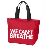 We Can't Breathe Protest Support Civil Rights Zip Tote Bag