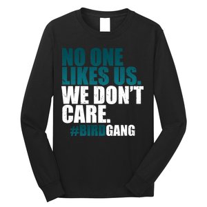 We Don't Care Birdgang Philadelphia Football Long Sleeve Shirt