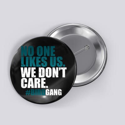 We Don't Care Birdgang Philadelphia Football Button