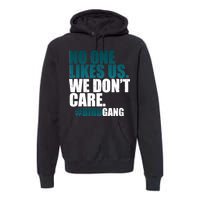 We Don't Care Birdgang Philadelphia Football Premium Hoodie