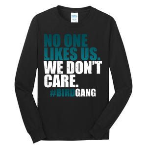 We Don't Care Birdgang Philadelphia Football Tall Long Sleeve T-Shirt