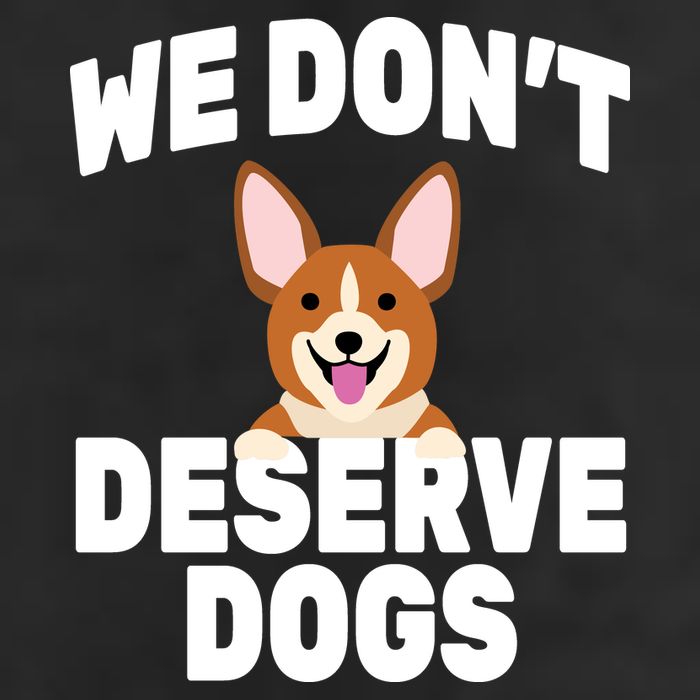 We Don't Deserve Dogs 11oz C Handle Ceramic Mug