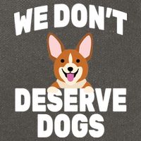 We Don't Deserve Dogs Cotton Canvas Backpack