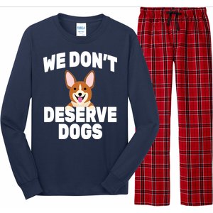 We Don't Deserve Dogs Long Sleeve Pajama Set