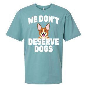 We Don't Deserve Dogs Sueded Cloud Jersey T-Shirt