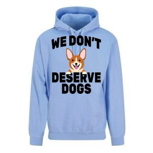 We Don't Deserve Dogs Unisex Surf Hoodie