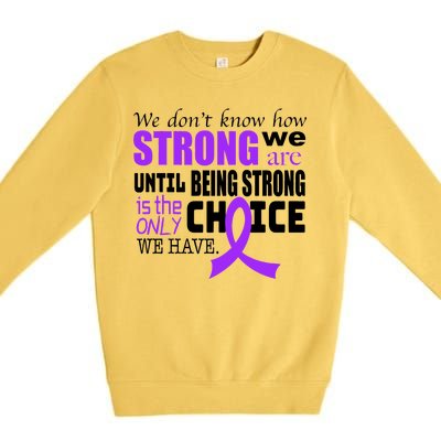 We Don't Know How Strong We Are Purple Ribbon Premium Crewneck Sweatshirt