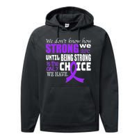 We Don't Know How Strong We Are Purple Ribbon Performance Fleece Hoodie