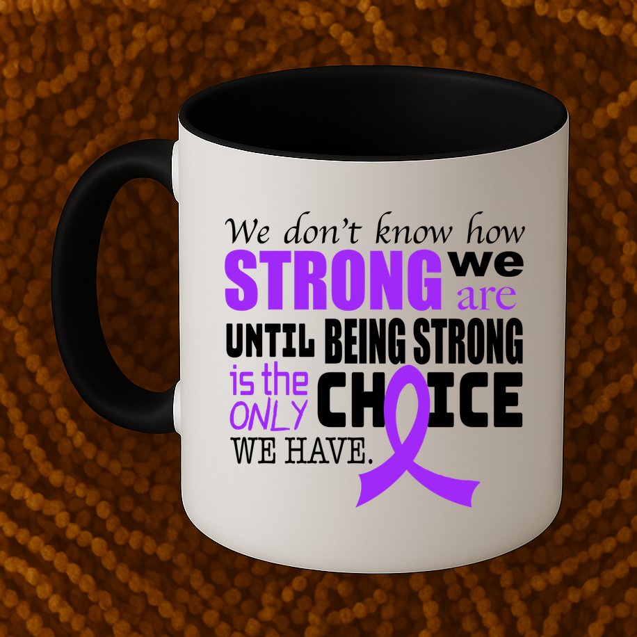 We Don't Know How Strong We Are Purple Ribbon Mug