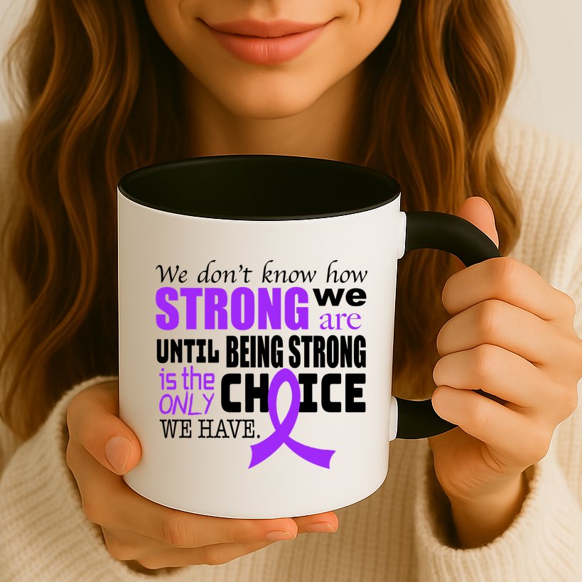 We Don't Know How Strong We Are Purple Ribbon Mug