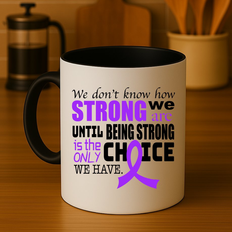 We Don't Know How Strong We Are Purple Ribbon Mug
