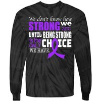 We Don't Know How Strong We Are Purple Ribbon Tie-Dye Long Sleeve Shirt