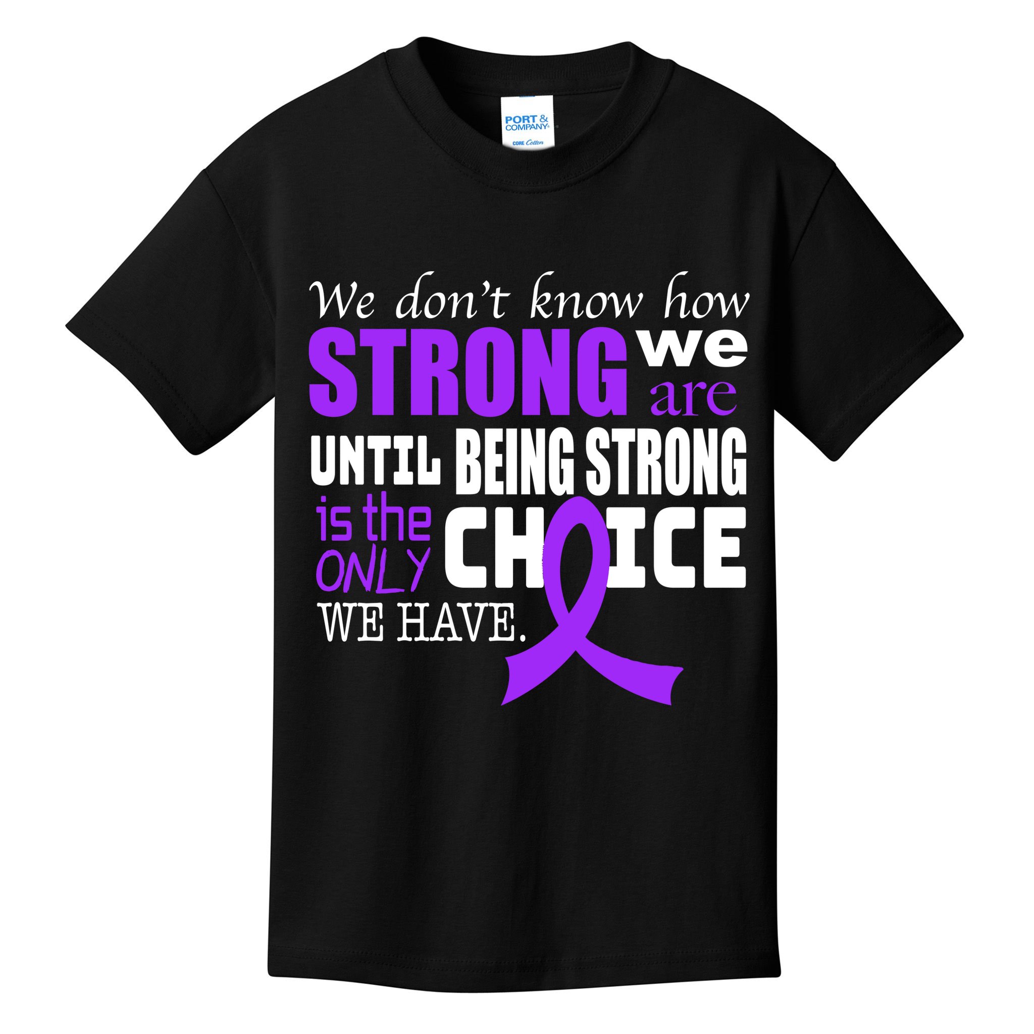 We Don't Know How Strong We Are Purple Ribbon Kids T-Shirt