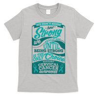 We Don't Know How Strong We Really Are Support Cervical Cancer T-Shirt