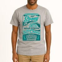 We Don't Know How Strong We Really Are Support Cervical Cancer Tall T-Shirt