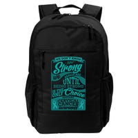 We Don't Know How Strong We Really Are Support Cervical Cancer Backpack