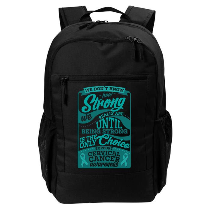 We Don't Know How Strong We Really Are Support Cervical Cancer Backpack