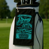 We Don't Know How Strong We Really Are Support Cervical Cancer Golf Towel