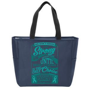 We Don't Know How Strong We Really Are Support Cervical Cancer Zip Tote Bag