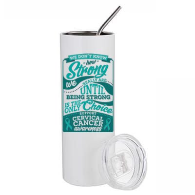 We Don't Know How Strong We Really Are Support Cervical Cancer Stainless Steel Tumbler