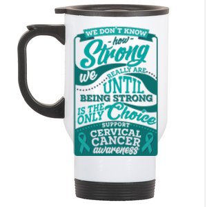 We Don't Know How Strong We Really Are Support Cervical Cancer Stainless Steel Travel Mug