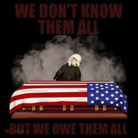 We Don't Know Them All But We Owe Them All  Mug