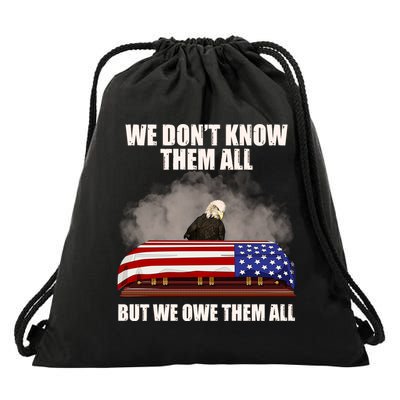 We Don't Know Them All But We Owe Them All  Drawstring Bag