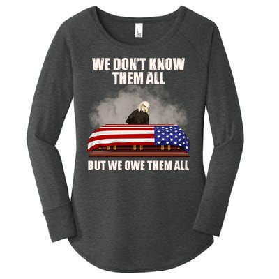 We Don't Know Them All But We Owe Them All  Women's Perfect Tri Tunic Long Sleeve Shirt