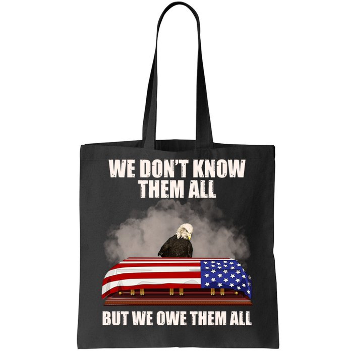 We Don't Know Them All But We Owe Them All  Tote Bag