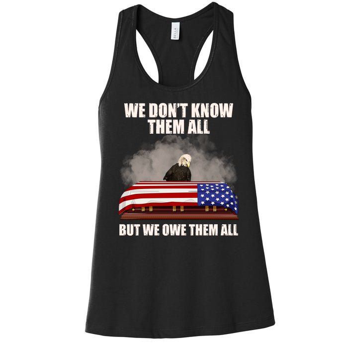 We Don't Know Them All But We Owe Them All  Women's Racerback Tank