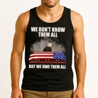 We Don't Know Them All But We Owe Them All  Tank Top