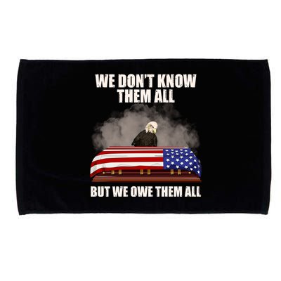 We Don't Know Them All But We Owe Them All  Microfiber Hand Towel