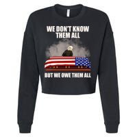 We Don't Know Them All But We Owe Them All  Cropped Pullover Crew