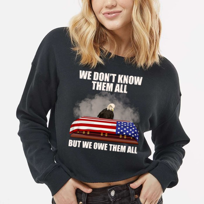 We Don't Know Them All But We Owe Them All  Cropped Pullover Crew