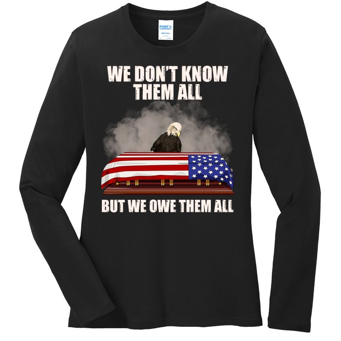 We Don't Know Them All But We Owe Them All  Ladies Long Sleeve Shirt