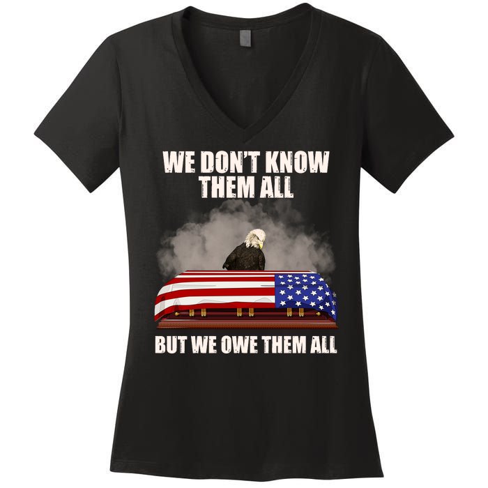 We Don't Know Them All But We Owe Them All  Women's V-Neck T-Shirt