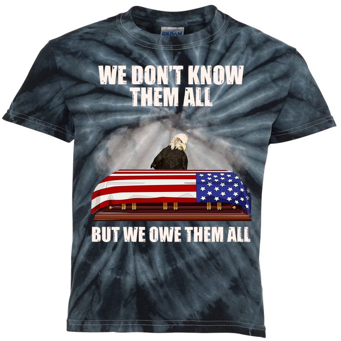 We Don't Know Them All But We Owe Them All  Kids Tie-Dye T-Shirt