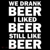 We Drank Beer I Liked Beer Still Like Beer Flatbill Hat