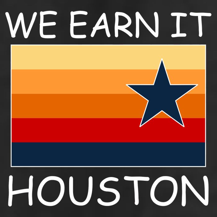 We Earn It Houston Texas Star Flag Trucker Hat