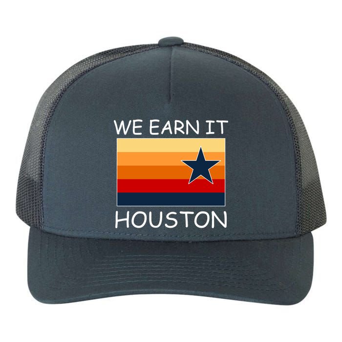 We Earn It Houston Texas Star Flag Yupoong Adult 5-Panel Trucker Hat