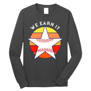 We Earn It Houston Throwback Baseball Star Long Sleeve Shirt