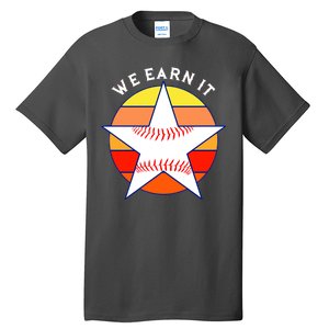 We Earn It Houston Throwback Baseball Star Tall T-Shirt