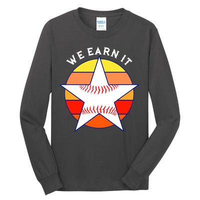 We Earn It Houston Throwback Baseball Star Tall Long Sleeve T-Shirt