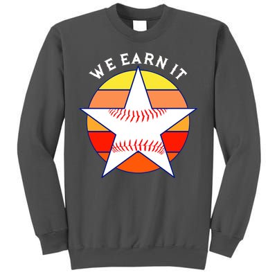 We Earn It Houston Throwback Baseball Star Tall Sweatshirt