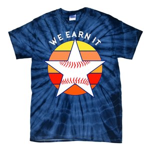 We Earn It Houston Throwback Baseball Star Tie-Dye T-Shirt